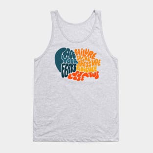 Face your fears Tank Top